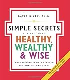 The Simple Secrets for Becoming Healthy, Wealthy & Wise