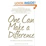 One Can Make a Difference: Original stories by the Dali Lama, Paul McCartney, Willie Nelson, Dennis Kucinch, Russel Simmons, Bridgitte Bardot, Martina ... Dozens of Other Extraordinary Individuals