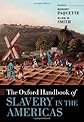 The Oxford Handbook of Slavery in the Americas (Oxford Handbooks)
