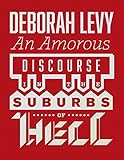 An amorous discourse in the suburbs of Hell