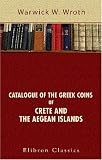 Catalogue of the Greek Coins of Crete and the Aegean Islands