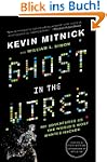 Ghost in the Wires: My Adventures as...