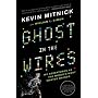 Ghost in the Wires: My Adventures as the World's M&hellip von Kevin Mitnick