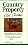 Country Property Dirt Cheap: How I Found My Piece of Inexpensive Rural Land Plus My Adventures with the $300 Junk/Antique Tractor