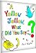 A Yellow Jellow, What Did You Say? (Second Edition)
