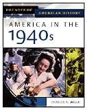 America In The 1940s (Decades of American History)