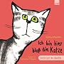 Ich bin hier blo� die Katze: Ungek�rzte Lesung
