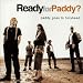 Ready for Paddy von Paddy Goes to Holyhead - alle Infos