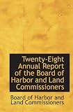 Twenty-Eight Annual Report of the Board of Harbor and Land Commissioners