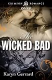 The Wicked Bad (Crimson Romance)