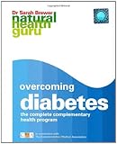 Overcoming diabetes : the complete complementary health program