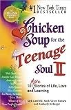 Chicken Soup for the Teenage Soul II (text only) No edition stated edition by J. Canfield,M. V. Hansen,K. Kirberger