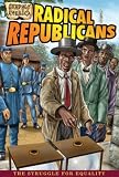 Radical Republicans (Graphic America)