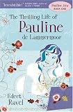 Review Raincoast Books  / The Thrilling Life of Pauline de Lammermoor (Pauline, Btw)