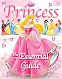 Princess : the essential guide