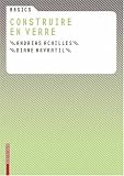 Basics Construire En Verre