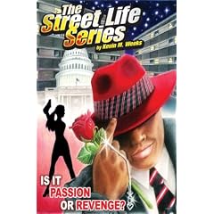 The Street Life Series: Is It Passion or Revenge?