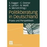 Politikberatung in Deutschland - Praxis und Perspektivenvon "Steffen Dagger"