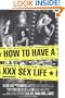 How to Have a XXX Sex Life: The Ultimate Vivid Guide