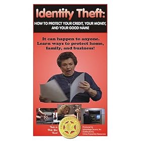 Identity Theft:  How to Protect Your Credit, Your Money, and Your Good Name [VHS]