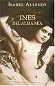 Ines del Alma Mia: Una Novela
