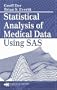 Statistical Analysis of Medical Data Using SAS