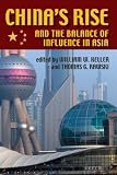 China's Rise and the Balance of Influence in Asia (Security Continuum: Global Politics in the Modern Age) (Security Continuum: Global Politics in the Modern Age)