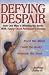 Search : Defying Despair: Feed the Mind, Train the Body, Nourish the Soul