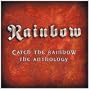 Catch the Rainbow: The Anthology