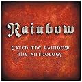 Catch the Rainbow: The Anthology
