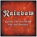 Catch the Rainbow: The Anthology