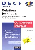 Revue Dunod  / Relations juridiques: Travail, protection sociale, crédit, pénal, contentieux : DECF, épreuve no 2 : cas & annales : énoncés