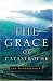 Books : The Grace of Catastrophe