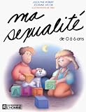 Ma sexualité de 0 à 6 ans