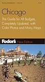 Fodor's Chicago, 21st Edition: The Guide for All Budgets, Completely Updated, with Color Photos and Many Maps (Fodor's Gold Guides)
