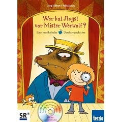 Wer hat Angst vor Mister Werwolf? Eine musikalische Detektivgeschichte (Buch mit Audio-CD)