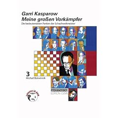 Garri Kasparow. Meine grossen Vork�mpfer Bd.3