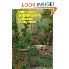 Click here to buy Native Plants for Southwestern Landscapes by  Judy Mielke.