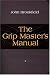 The Grip Master s Manual