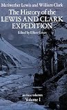 The History of the Lewis and Clark Expedition, Vol. 1