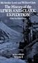 The History of the Lewis and Clark Expedition, Vol. 1