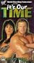 WWF: It's Our Time [VHS]