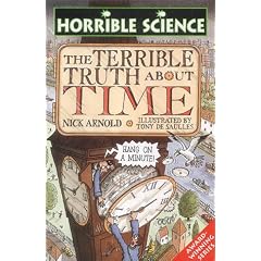 The Terrible Truth About Time (Horrible Science)
