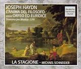 Haydn:  Orfeo Ed Euridice (L`Anima Del Filosofo )