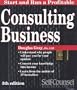 Consulting Business (Start & Run a Profitable)