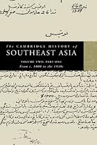 The Cambridge History of Southeast Asia 4 volume Paperback Set: The Cambridge History of Southeast Asia: volume 2, part 1, From c. 1800 to the 1930's (Cambridge History of Southeast Asia)