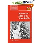 Click here to buy Economics and Politics in the Weimar Republic (New Studies in Economic and Social History) by  Theo Balderston.
