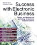 Success with Electronic Business: Design, Architecture and Technology of Electronic Business Systems (With CD-ROM)