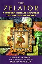 The Zelator: A Modern Initiate Explores the Ancient Mysteries