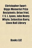 Produkt-Bild: Christopher Ewart-Biggs Memorial Prize Recipients: Brian Friel, F. S. L. Lyons, John Henry Whyte, Sebastian Barry, Linen Hall Library